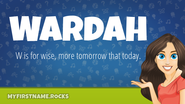 My First Name Wardah Rocks!