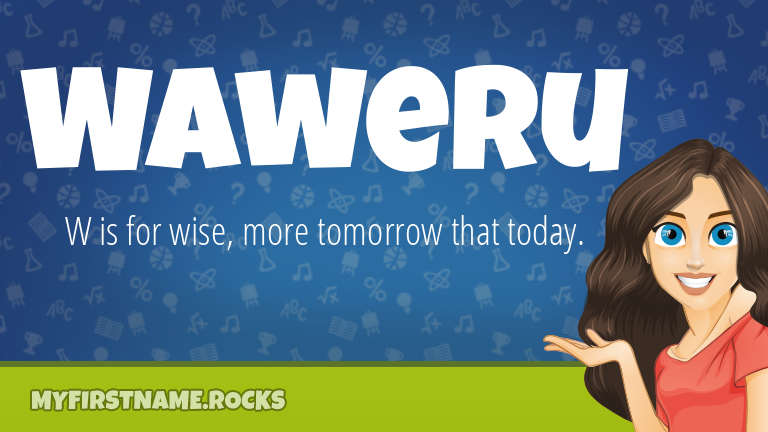 My First Name Waweru Rocks!
