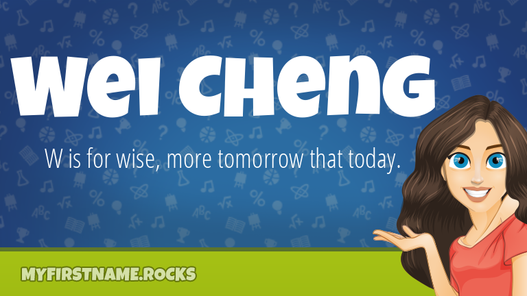 My First Name Wei Cheng Rocks!