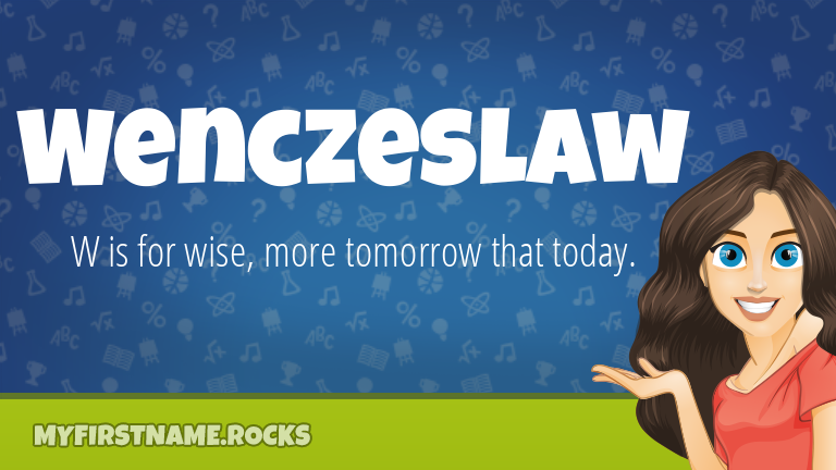 My First Name Wenczeslaw Rocks!