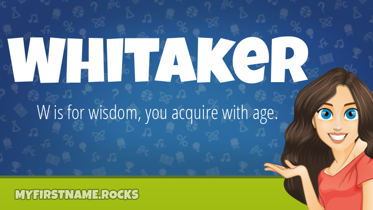 My First Name Whitaker Rocks!