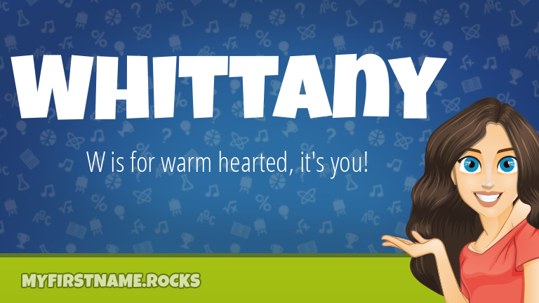 My First Name Whittany Rocks!