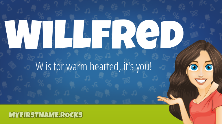 My First Name Willfred Rocks!