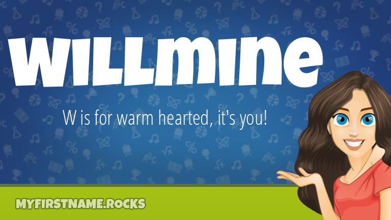 My First Name Willmine Rocks!