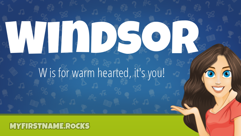My First Name Windsor Rocks!