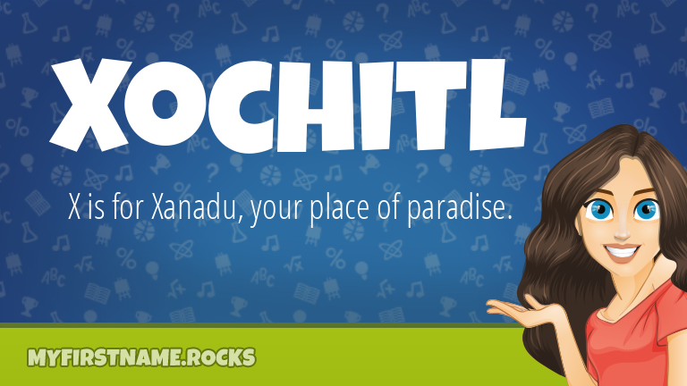 My First Name Xochitl Rocks!