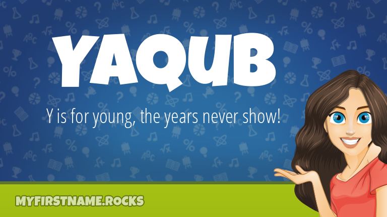 My First Name Yaqub Rocks!