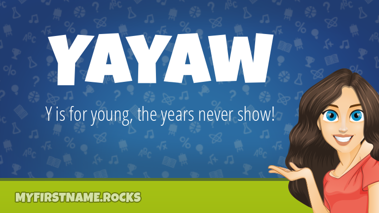 My First Name Yayaw Rocks!