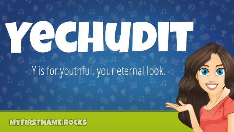 My First Name Yechudit Rocks!