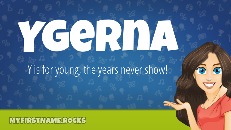 My First Name Ygerna Rocks!