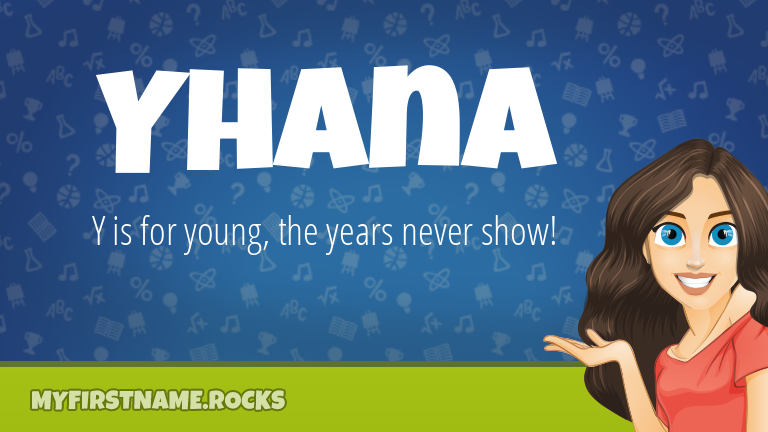 My First Name Yhana Rocks!