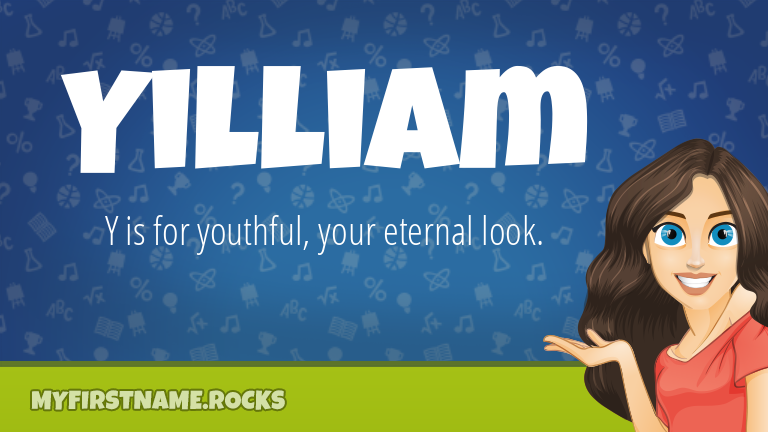 My First Name Yilliam Rocks!