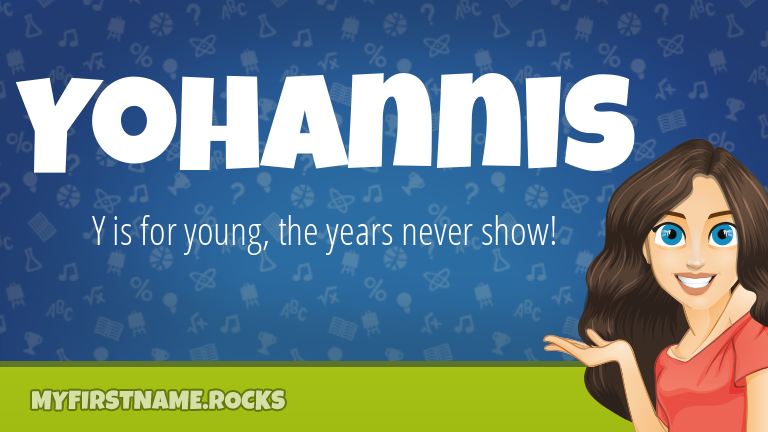 My First Name Yohannis Rocks!