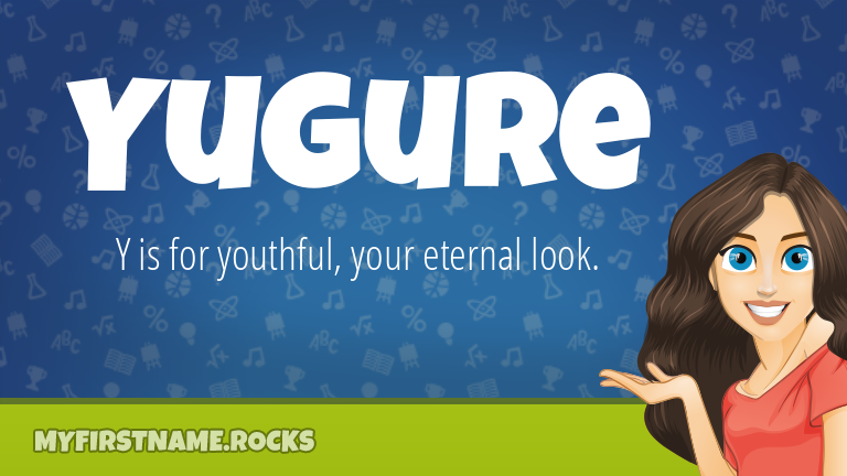My First Name Yugure Rocks!