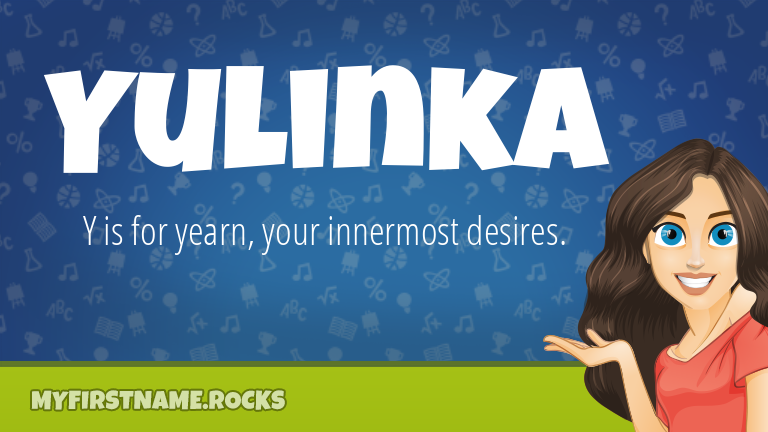 My First Name Yulinka Rocks!