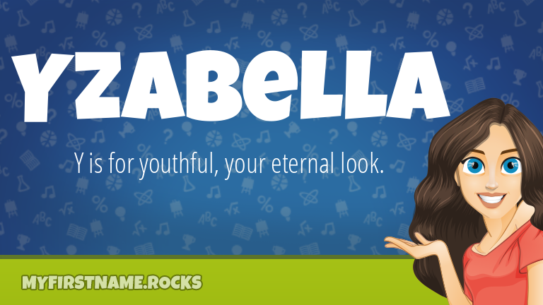 My First Name Yzabella Rocks!