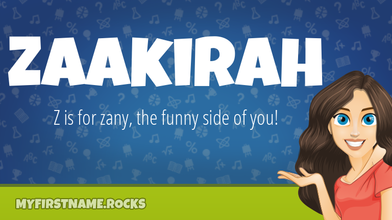 My First Name Zaakirah Rocks!