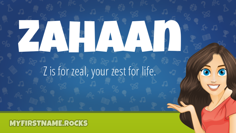 My First Name Zahaan Rocks!