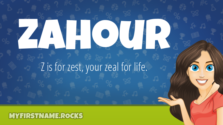 My First Name Zahour Rocks!
