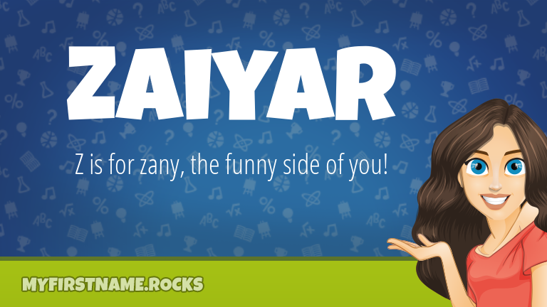 My First Name Zaiyar Rocks!