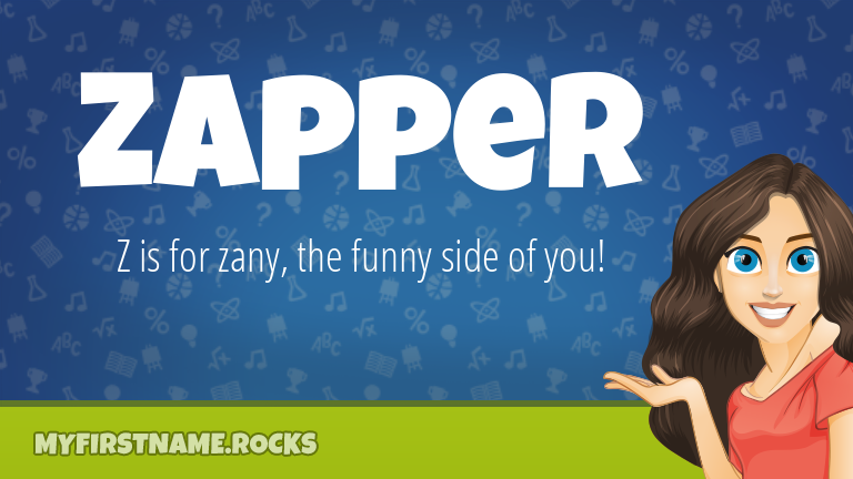 My First Name Zapper Rocks!