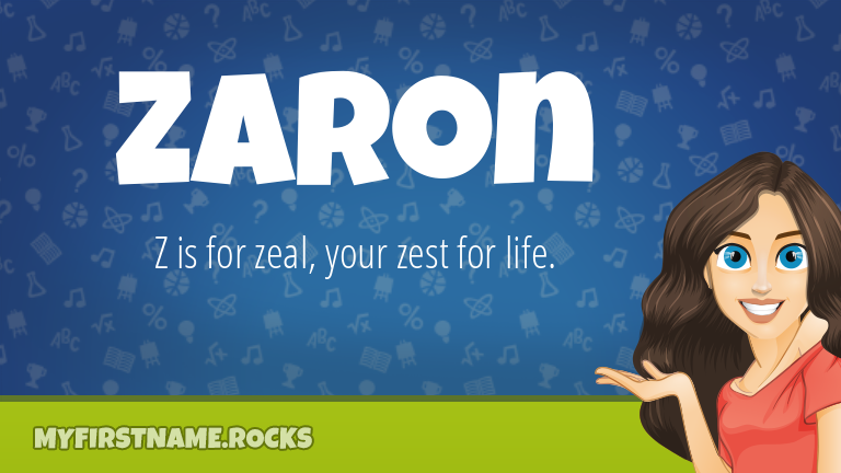 My First Name Zaron Rocks!