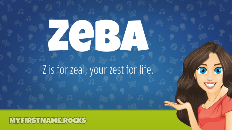 My First Name Zeba Rocks!