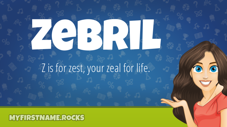 My First Name Zebril Rocks!