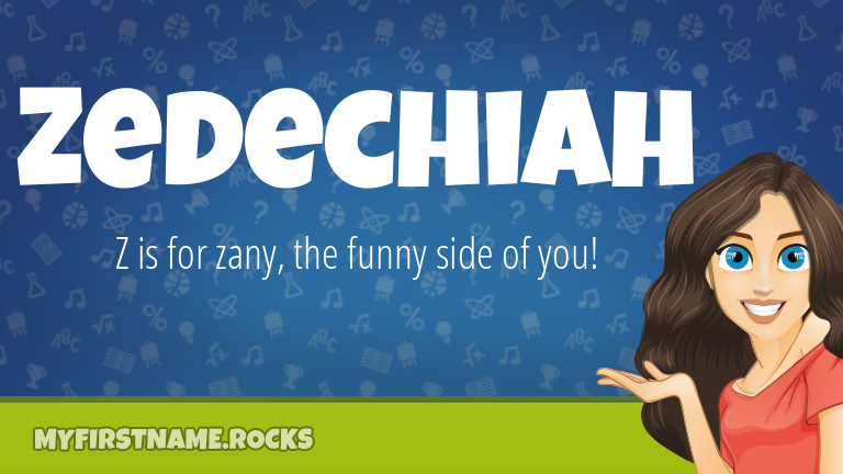 My First Name Zedechiah Rocks!