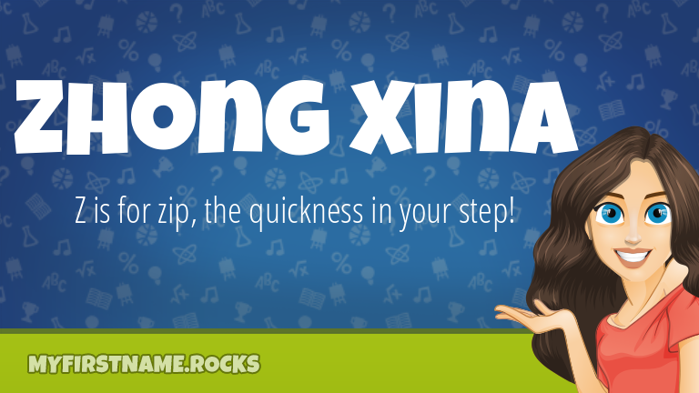 My First Name Zhong Xina Rocks!