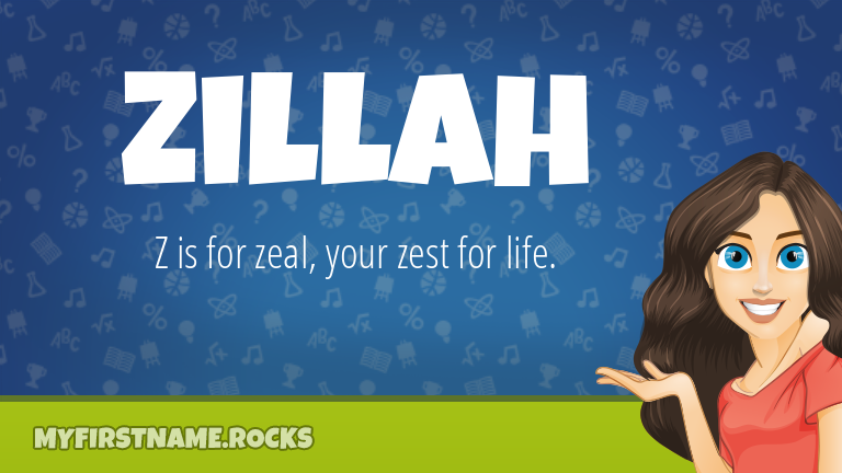 My First Name Zillah Rocks!