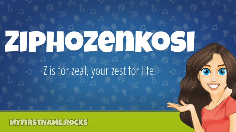 My First Name Ziphozenkosi Rocks!