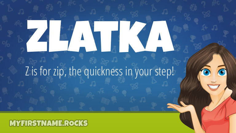 My First Name Zlatka Rocks!